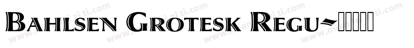 Bahlsen Grotesk Regu字体转换